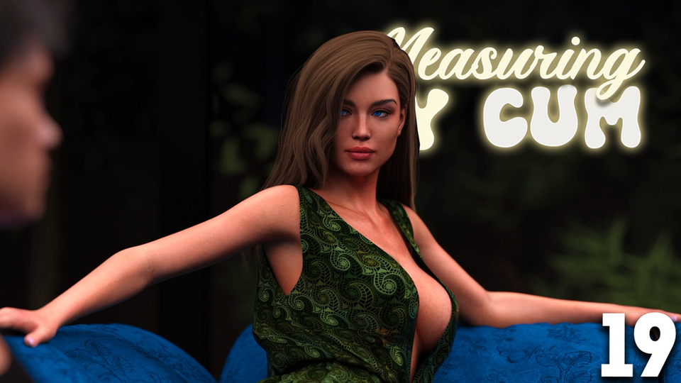 Measuring My Cum Episode 19
